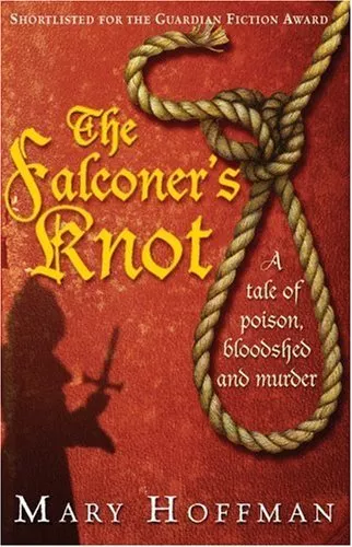 The Falconer's Knot-Mary Hoffman, 9780747589006