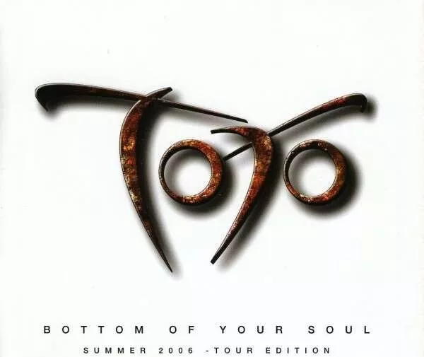 Toto – Bottom Of Your Soul (Summer 2006 - Tour Edition) CD