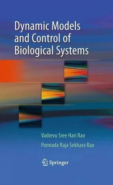 DYNAMIC MODELS AND Control of Biological Systems by Vadrevu Sree Hari ...