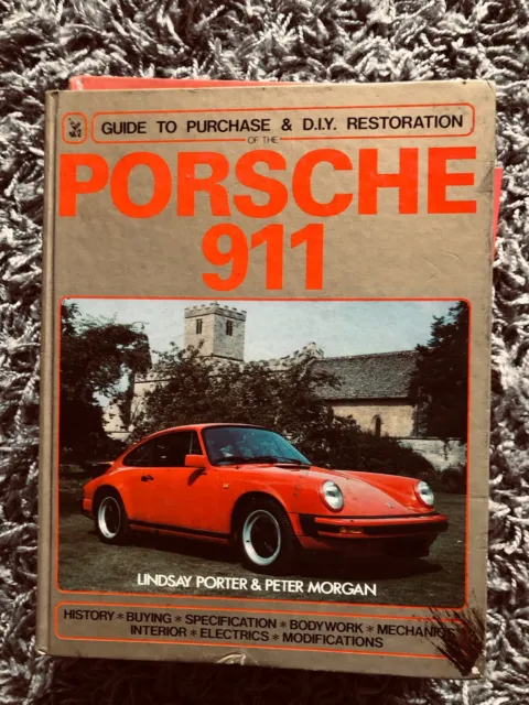 PORSCHE 911: GUIDE TO PURCHASE AND D.I.Y. RESTORATION By Lindsay Porter & Morgan