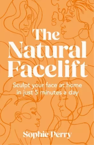 Sophie Perry The Natural Facelift (Gebundene Ausgabe)