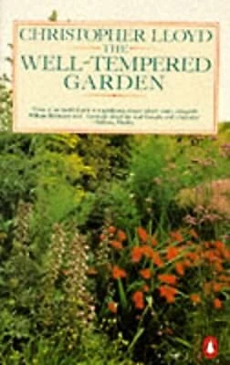 The Well-tempered Garden (Penguin gardening), Lloyd, Christopher, Used; Good Boo