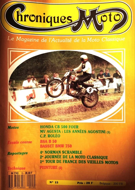 CHRONIQUES MOTO 15 HONDA CB 500 Four BSA B50 BMW 750 MV AGUSTA AGOSTINI