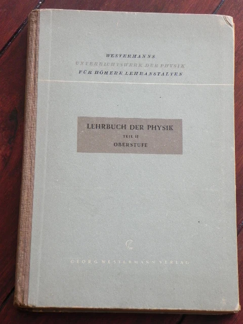 Karl Hahn - Lehrbuch der Physik Teil 2 Oberstufe (Georg Westermann Verlag, 1950)