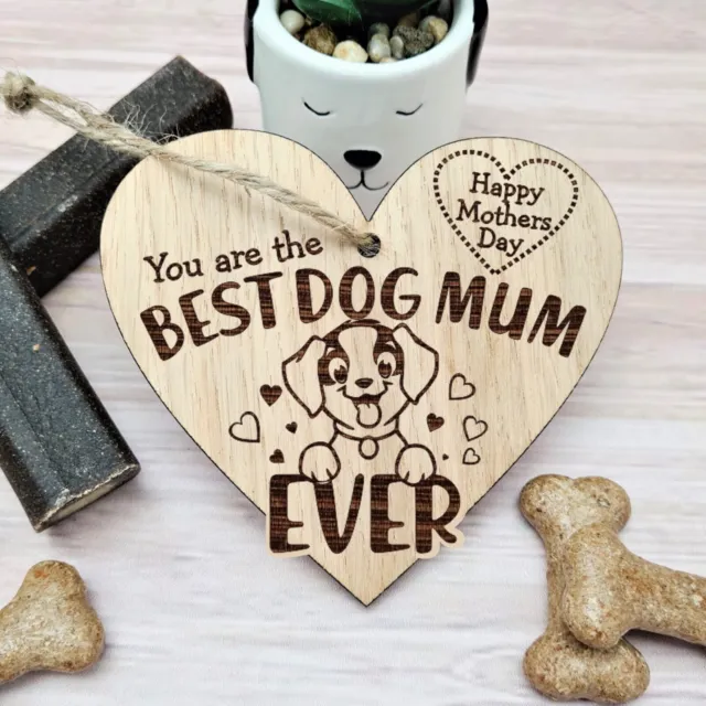 'Happy Mother's Day. You are the best dog mum ever' Oak Heart Plaque Gift Sign