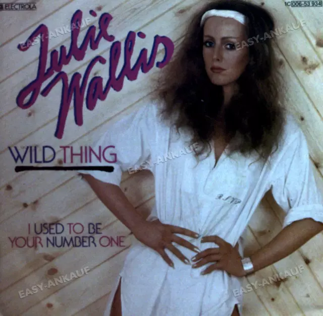 Julie Wallis - Wild Thing Europe 7in 1982 (VG+/VG+) '