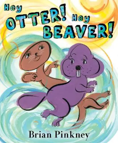 Brian Pinkney Hey Otter! Hey Beaver! (Relié)