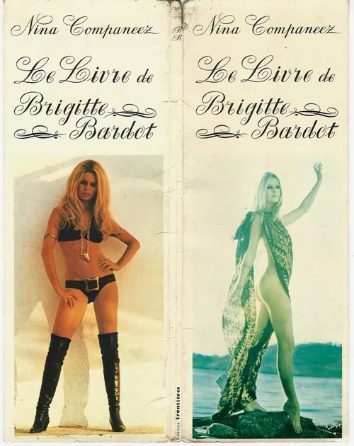 Rare Eo 1971 Nina Companeez + Photographies : Le Livre De Brigitte Bardot