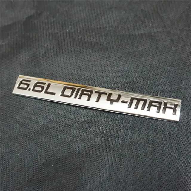 1x Chrome Black 6.6L DIRTY-MAX Metal Emblem Sticker Badge Decal Pickup SUV Turbo