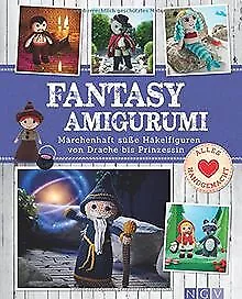 Fantasy-Amigurumi: Märchenhaft süße Häkelfiguren vo... | Buch | Zustand sehr gut