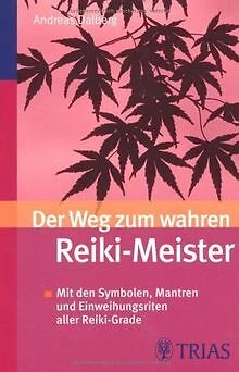 Der Weg zum wahren Reiki-Meister: Mit den Symbolen,... | Buch | Zustand sehr gut