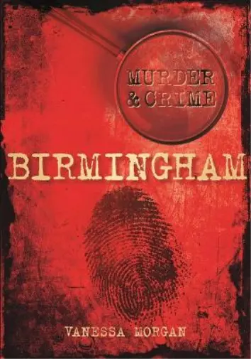 Vanessa Morgan Murder and Crime Birmingham (Taschenbuch)
