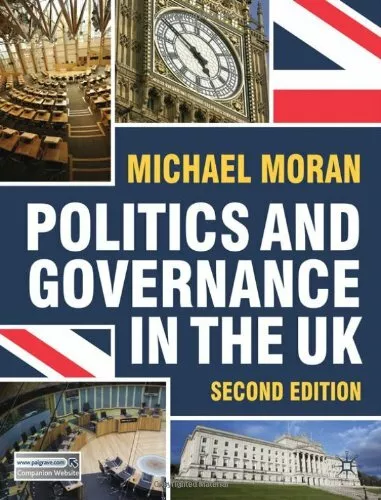 Politics and Governance in the UK By Michael Moran. 9780230289994