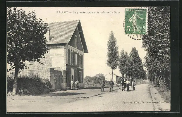 CPA Belloy, La grande route et le café de la Gare 1913