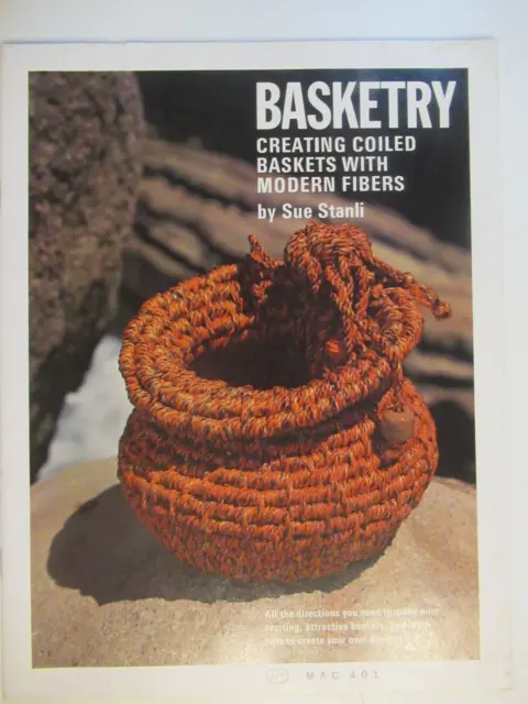 Cesta: Creación de cestas enrolladas con fibras modernas - Sue Stanli 1976 casi como nueva