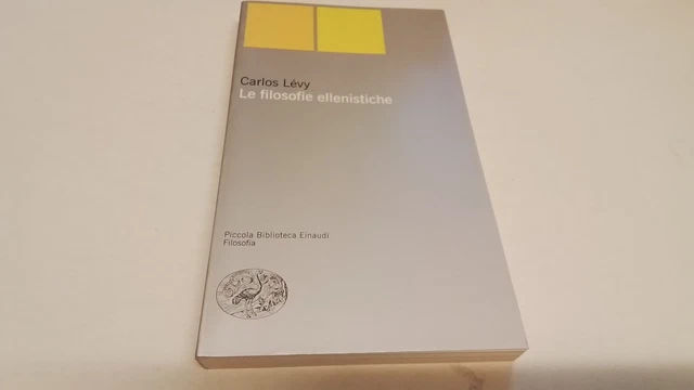 C. Levy, Le Filosofie ellenistiche, Einaudi, 13s25 C. Levy, Le Filosofie ellenistiche, Einaudi, 13s25