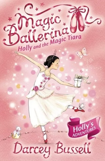 Holly and the Magic Tiara by Darcey Bussell 9780007323210 NEW Book