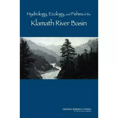 Hydrology, Ecology, and Fishes of the Klamath River Bas - Paperback NEW National