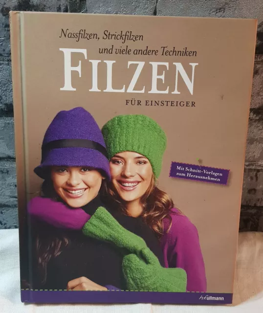 Filzen für Einsteiger DIY Nassfilzen Strickfilzen Techniken mit Schnittvorlagen