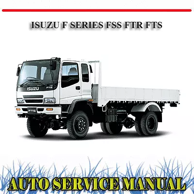 Isuzu F Series Fss Fts Ftr Truck Workshop Service Repair Manual ~ Dvd