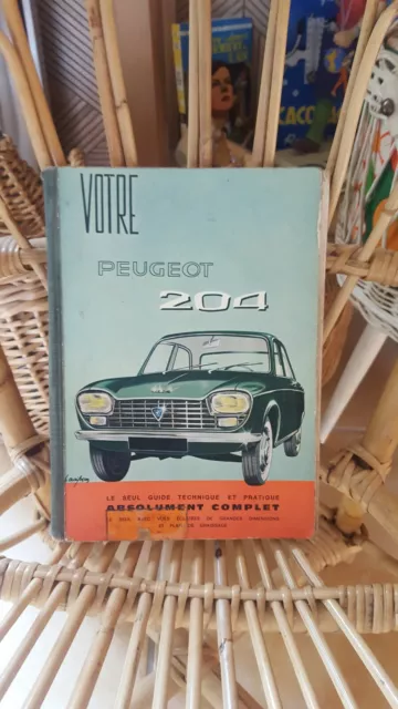 livre technique  votre PEUGEOT 204 GUIDE PRATIQUE 1970