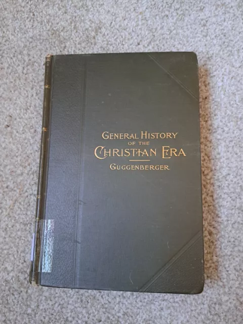 General History of the Christian Era A. Guggenberger Vol 2 Copyright 1901