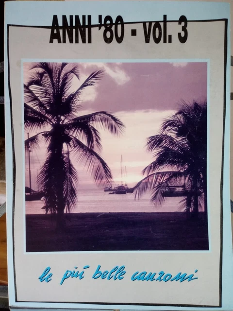 ANNI '80 - Le più belle canzoni, vol.3. Spartito musicale, Songbook. Nuovo