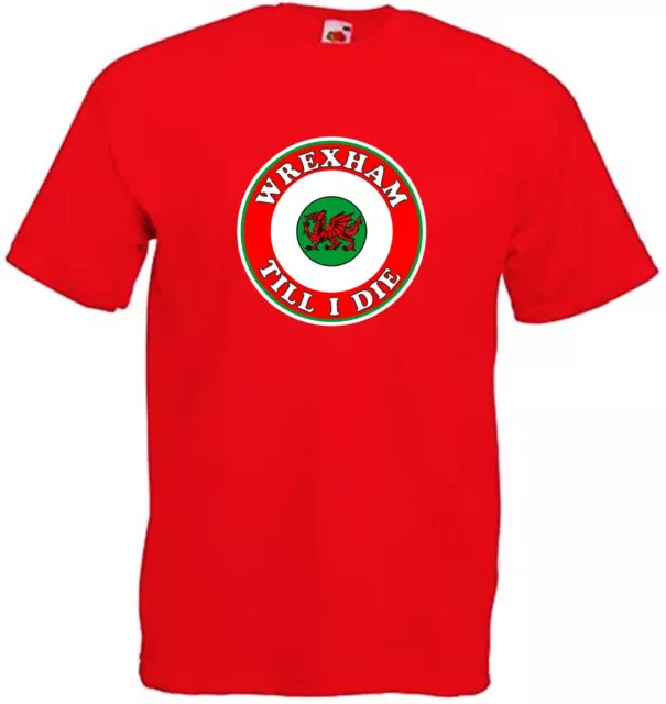 Wrexham TILL I DIE Football Club Soccer T-Shirt - Sizes Small to 5XL