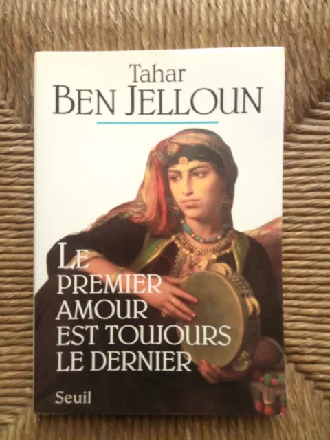 Livre nouvelles Le premier amour est toujours le dernier de Tahar Ben Jelloun