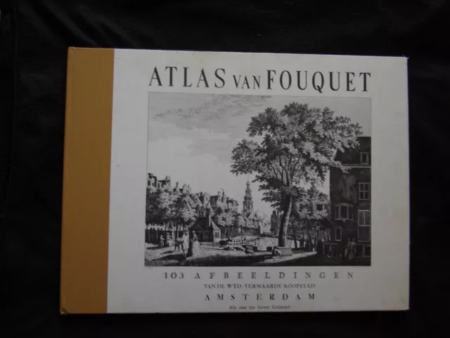 ATLAS V FOUQUET 103 AFBEELDINGEN VAN DE WYD-VERMAARDE KOOPSTAD AMSTERDAM ca 1970