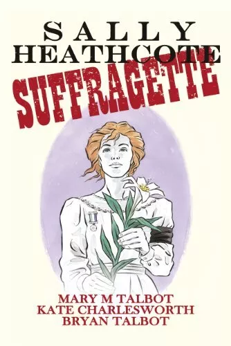 Sally Heathcote: Suffragette by Talbot, Bryan Book The Cheap Fast Free Post