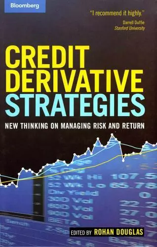 Credit Derivative Strategies: New Thinking on Managing Risk and Return