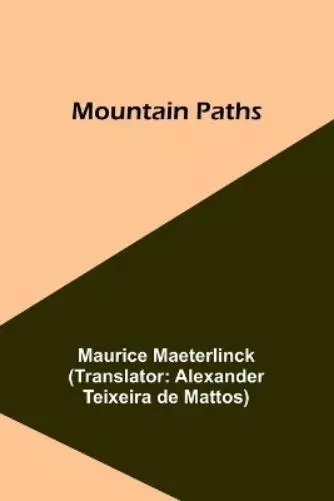 Maurice Maeterlinck Mountain Paths (Paperback)