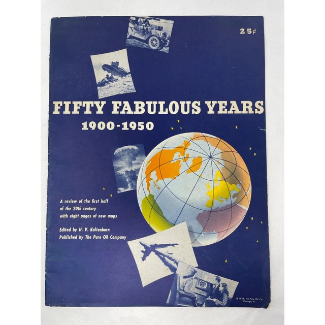 1900-1950 Pure Oil Co Fifty Fabulous Years Maps Conflict Inventions Age of Speed