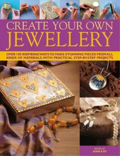 Ann Kay Create Your Own Jewellery (Gebundene Ausgabe)