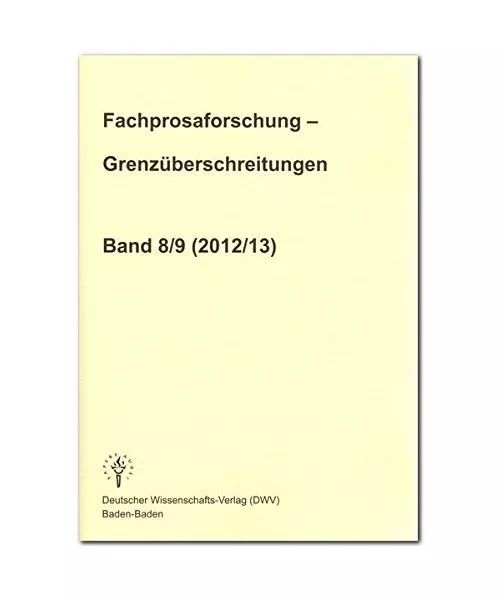 Fachprosaforschung - Grenzüberschreitungen, Band 8/9 (2012/13)