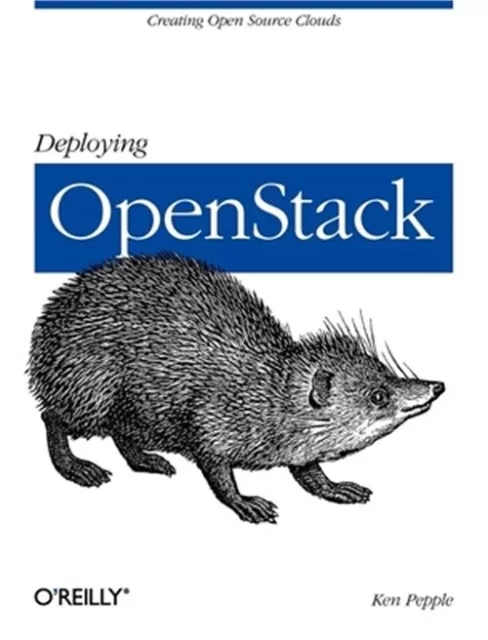 Deploying Openstack: Creating Open Source Clouds (Paperback or Softback)