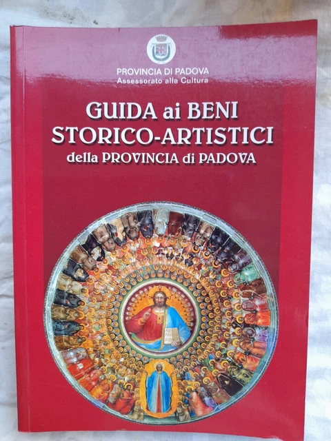 Guida ai beni storico artistici della provincia di Padova