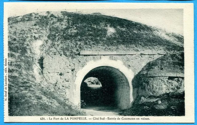 CPA : Le Fort de La Pompelle - Côté Sud - Entrée de Casemates en ruines
