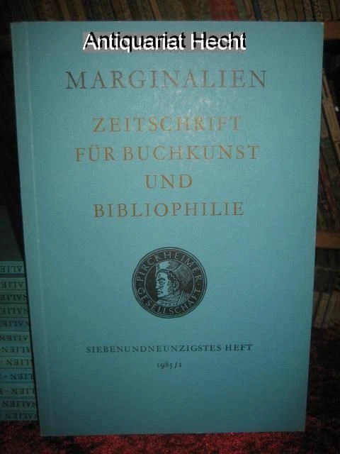 Marginalien 97/1985. Zeitschrift für Buchkunst und Bibliophilie (bis 1968: Blätt