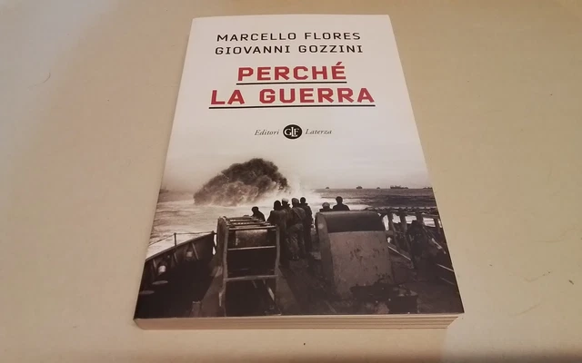 Perché la guerra - Flores Marcello, Gozzini Giovanni, 5mr26 Perché la guerra - Flores Marcello, Gozzini Giovanni, 5mr26