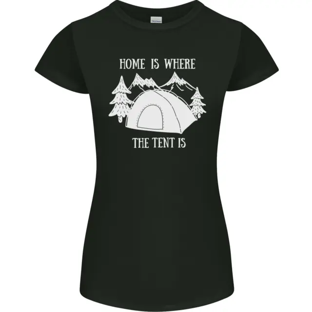 Home Is Where the Tent Is Funny Camping Womens Petite Cut T-Shirt