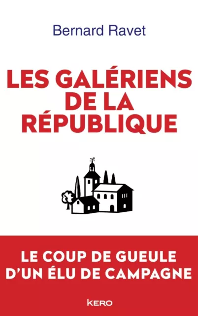 Die Galériens von Der Republik - Bernard Ravet - Abc