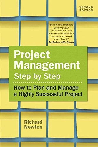 Project Management Step by Step: How to Plan and Manage a Highly Successful Proj