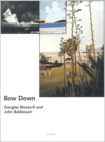 BOW DOWN (LITTORAL/ML&NLF) By Douglas Messerli & John Baldessari **Excellent**