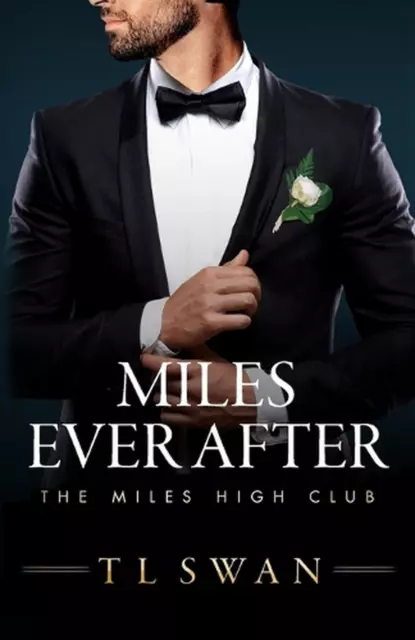 Miles Ever After by T.L. Swan Paperback Book