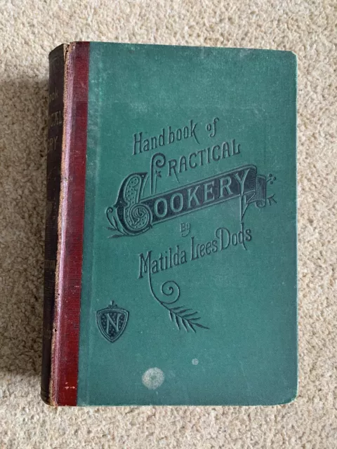 Handbook Of Practical Cookery by Dods, Matilda Lees, Vintage Cook Book