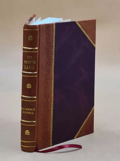 The Brehon laws a legal handbook 1894 by Laurence Ginnell [LEATHER BOUND]