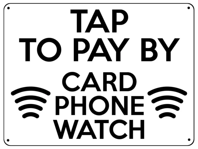 1996 TAP TO PAY BY CARD PHONE WATCH Shop Business Metal Aluminium Plaque Sign