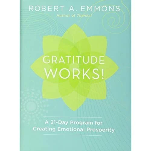 Gratitude Works!: A 21-Day Program for Creating Emotion - HardBack NEW Emmons, R
